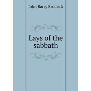  Lays of the sabbath John Barry Brodrick Books