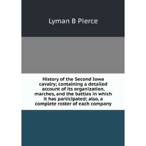   participated; also, a complete roster of each company Lyman B Pierce