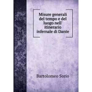   del luogo nell itinerario infernale di Dante Bartolomeo Sorio Books