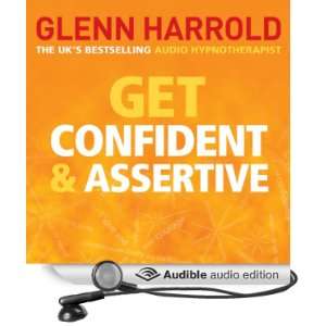  Get Confident and Assertive (Audible Audio Edition) Glenn 