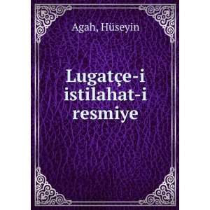  LugatÃ§e i istilahat i resmiye HÃ¼seyin Agah Books