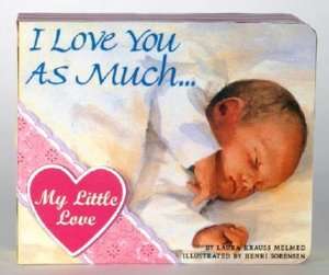   Valentines Day I Love You As Much; I Loved You Before You Were Born