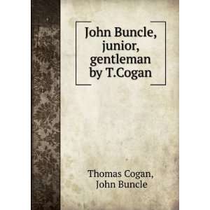  John Buncle, junior, gentleman by T.Cogan John Buncle 