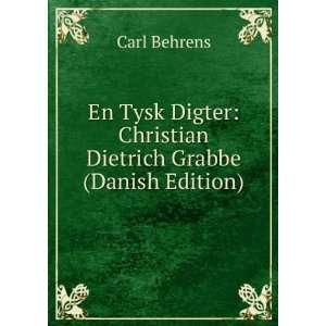    Christian Dietrich Grabbe (Danish Edition) Carl Behrens Books