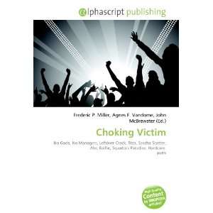  Choking Victim (9786133806696) Books