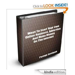 Ways to Start Your Own Online Business, Advertise and Make Money On 