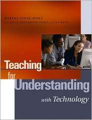 Teaching for Understanding with Technology, (0787972304), Martha Stone 