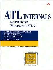 ATL Internals Working with ATL 8, (0321159624), Christopher Tavares 