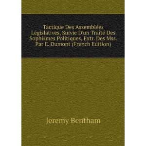   Extr. Des Mss. Par E. Dumont (French Edition) Jeremy Bentham Books