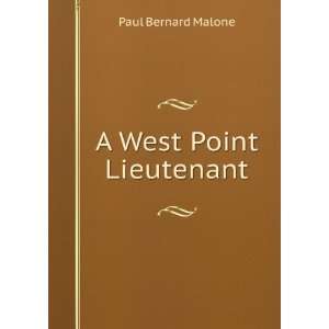  A West Point Lieutenant Paul Bernard Malone Books