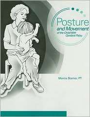 Posture and Movement of the Child with Cerebral Palsy A Guide for 