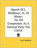 Speech of I. Washburn, JR., of Maine On the Compromise as a National 