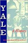 Yale A History, (0300078439), Brooks Mather Kelley, Textbooks 