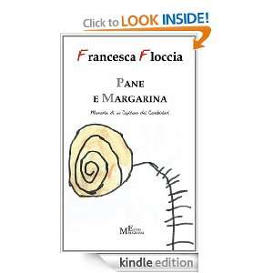 Pane e margarina (Italian Edition) Francesca Floccia  