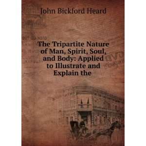    Applied to Illustrate and Explain the . John Bickford Heard Books