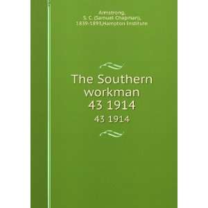  The Southern workman. 43 1914 S. C. (Samuel Chapman 