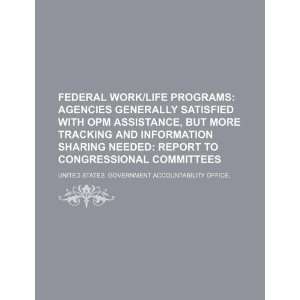 Federal work/life programs agencies generally satisfied with OPM 