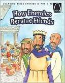 How Enemies Became Friends   Larry Burgdorf