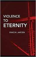 Violence to Eternity Grace M Jantzen
