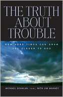 Truth about Trouble How Hard Michael Scanlan