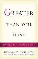 Greater Than You Think A Thomas D. Williams