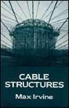   Cable Structures by Max Max Irvine, Dover 
