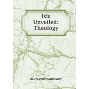 Isis Unveiled Theology Helena Petrovna Blavatsky Books