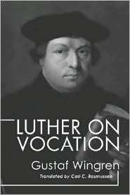 Luther on Vocation, (1592445616), Gustaf Wingren, Textbooks   Barnes 