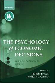The Psychology of Economic Decisions, Volume 2 Reasons and Choices 