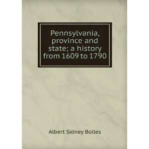   and state; a history from 1609 to 1790 Albert Sidney Bolles Books