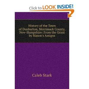  History of the Town of Dunbarton, Merrimack County, New 