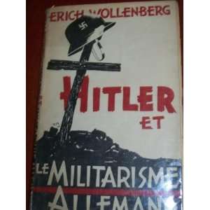  hitler et le militarisme allemand Wollenberg Erich Books