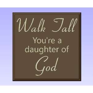 Decorative Wood Sign Plaque Wall Decor with Quote Walk Tall Youre a 