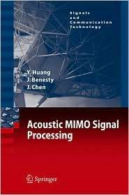 Acoustic MIMO Signal Processing, (3540376305), Yiteng Huang, Textbooks 