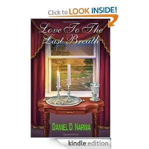  Love To The Last Breath eBook Daniel Narwa Kindle Store