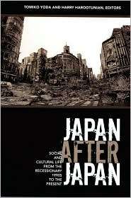 Japan After Japan Social and Cultural Life from the Recessionary 