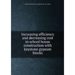 Increasing efficiency and decreasing cost in school house construction 