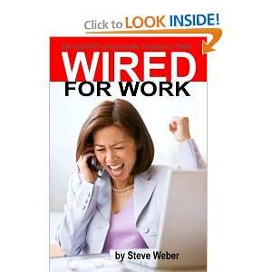  Wired for Work Get a Job FAST using LinkedIn, Facebook or Twitter 