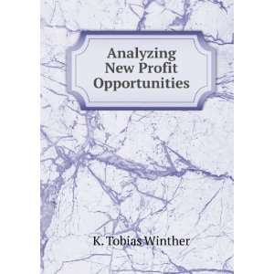   New Profit Opportunities K. Tobias Winther  Books