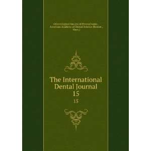 com The International Dental Journal. 15 American Academy of Dental 