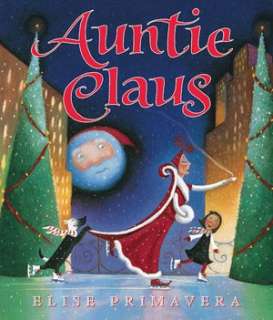   Auntie Claus by Elise Primavera, Houghton Mifflin 