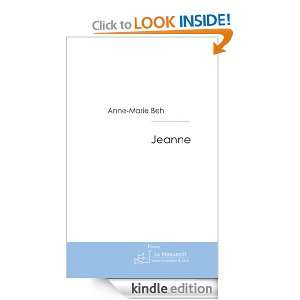 Jeanne (French Edition) Anne marie Beh  Kindle Store