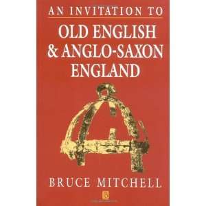   Old English and Anglo Saxon England [Paperback] Bruce Mitchell Books