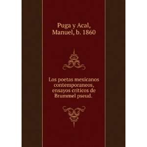   criticos de Brummel pseud. . 1 Manuel, b. 1860 Puga y Acal Books
