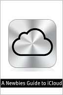   to iCloud The Unofficial Guide to Making the Move Into the Cloud