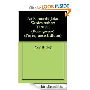 As Notas de João Wesley sobre TIAGO (Portuguese) (Portuguese Edition 