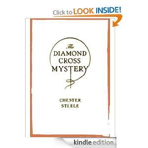 THE DIAMOND CROSS MYSTERY [Annotated] CHESTER K. STEELE  