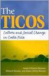The Ticos Culture and Social Change in Costa Rica, (1555877370 