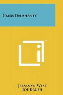   Cress Delahanty by Jessamyn West, Literary Licensing 