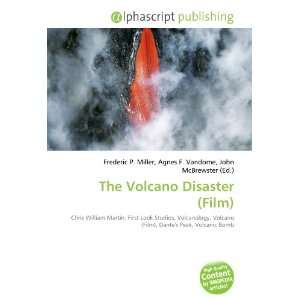  The Volcano Disaster (Film) (9786132710628) Books